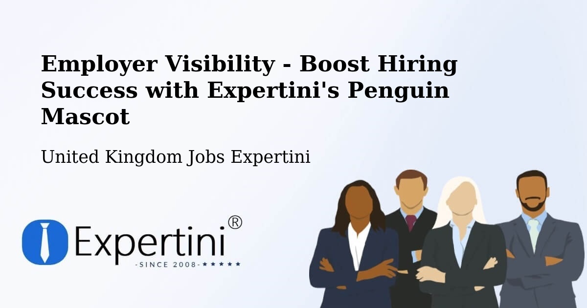 Employer Visibility Strategy – Donnington - United Kingdom Jobs Expertini